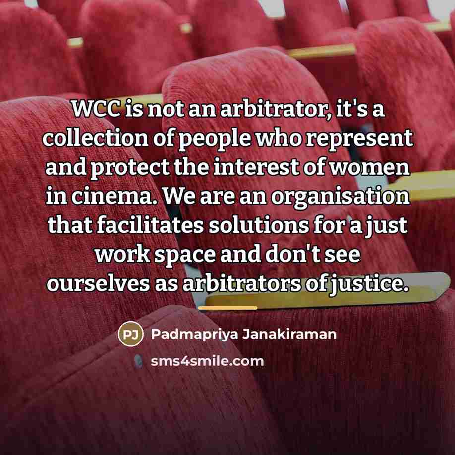 “WCC is not an arbitrator, it's a collection of people…” quote by Padmapriya Janakiraman