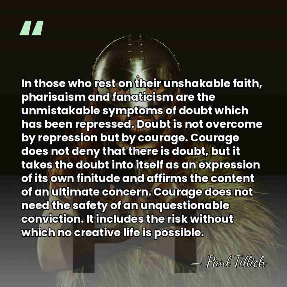 In those who rest on their unshakable faith, pharisaism and fanaticism are&hellip; - Paul Tillich