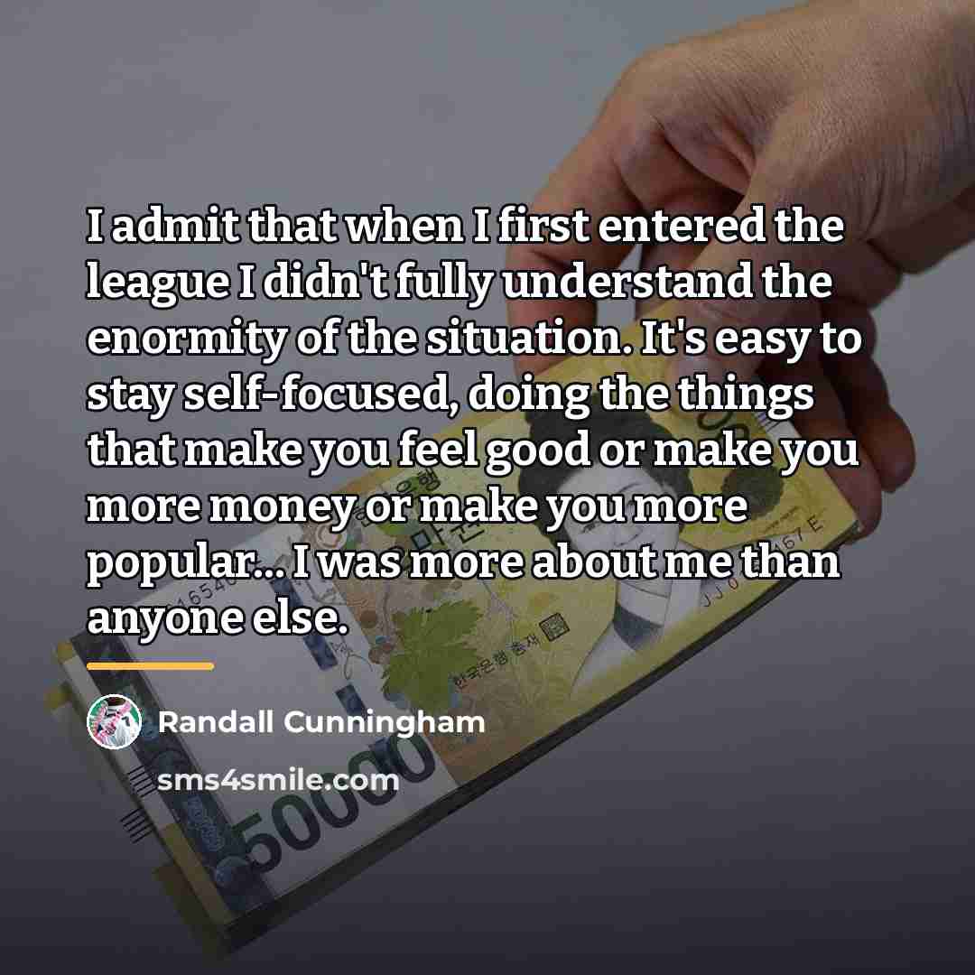 “I admit that when I first entered the league I…” quote by Randall Cunningham
