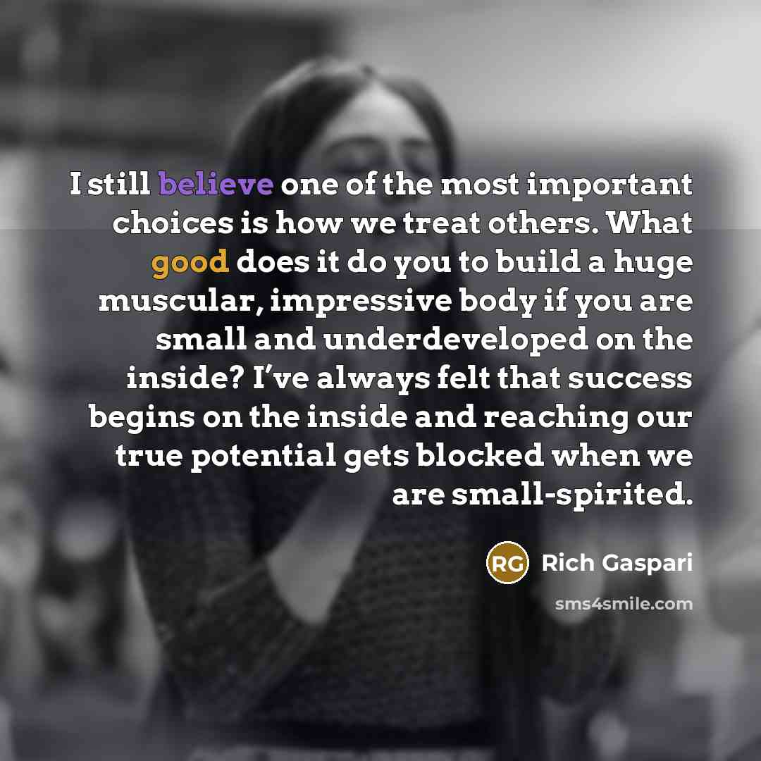 “I still believe one of the most important choices is…” quote by Rich Gaspari