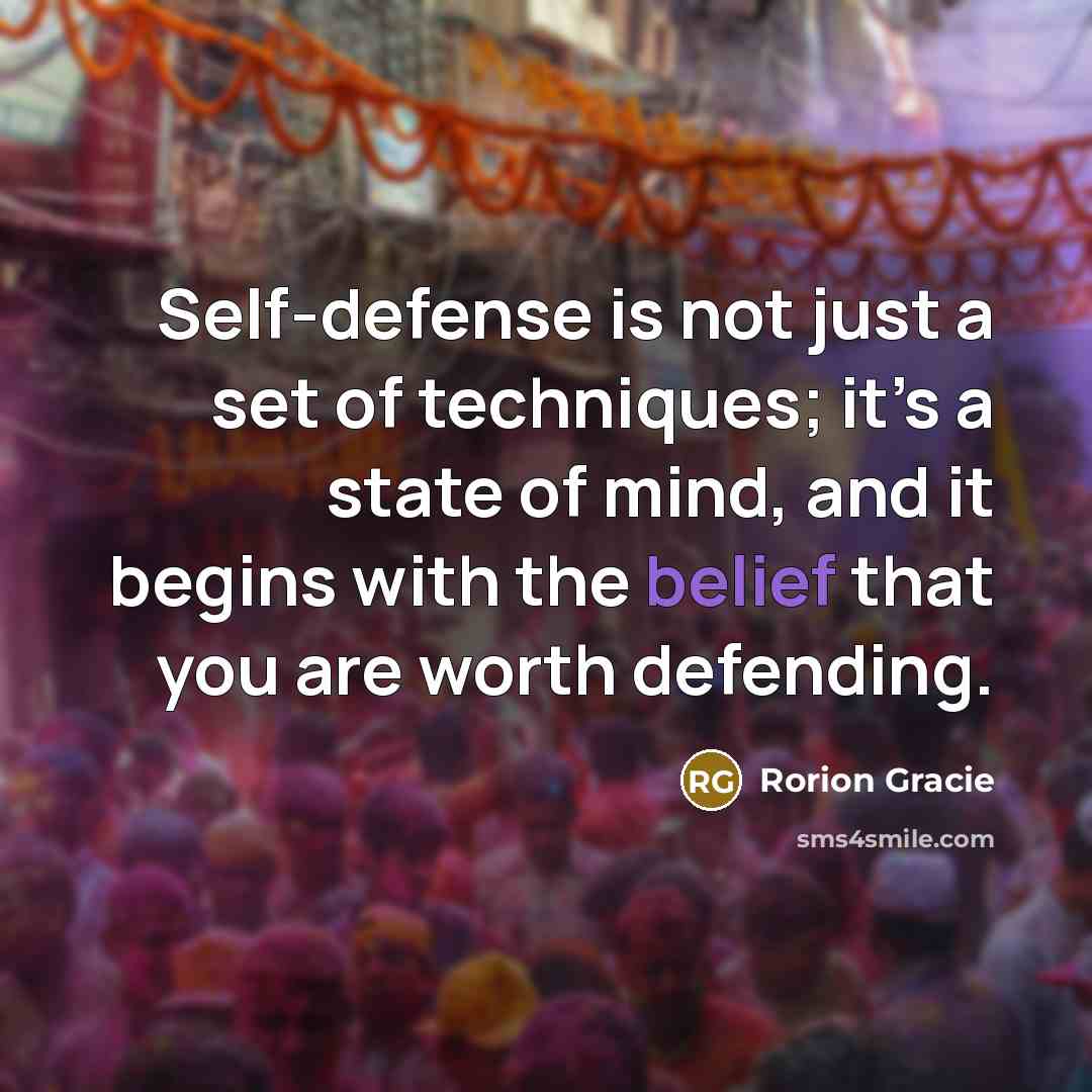 “Self-defense is not just a set of techniques; it’s a…” quote by Rorion Gracie