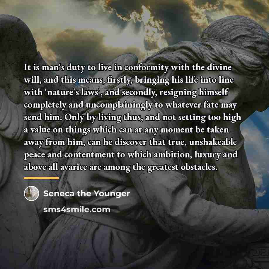 “It is man's duty to live in conformity with the…” quote by Seneca the Younger