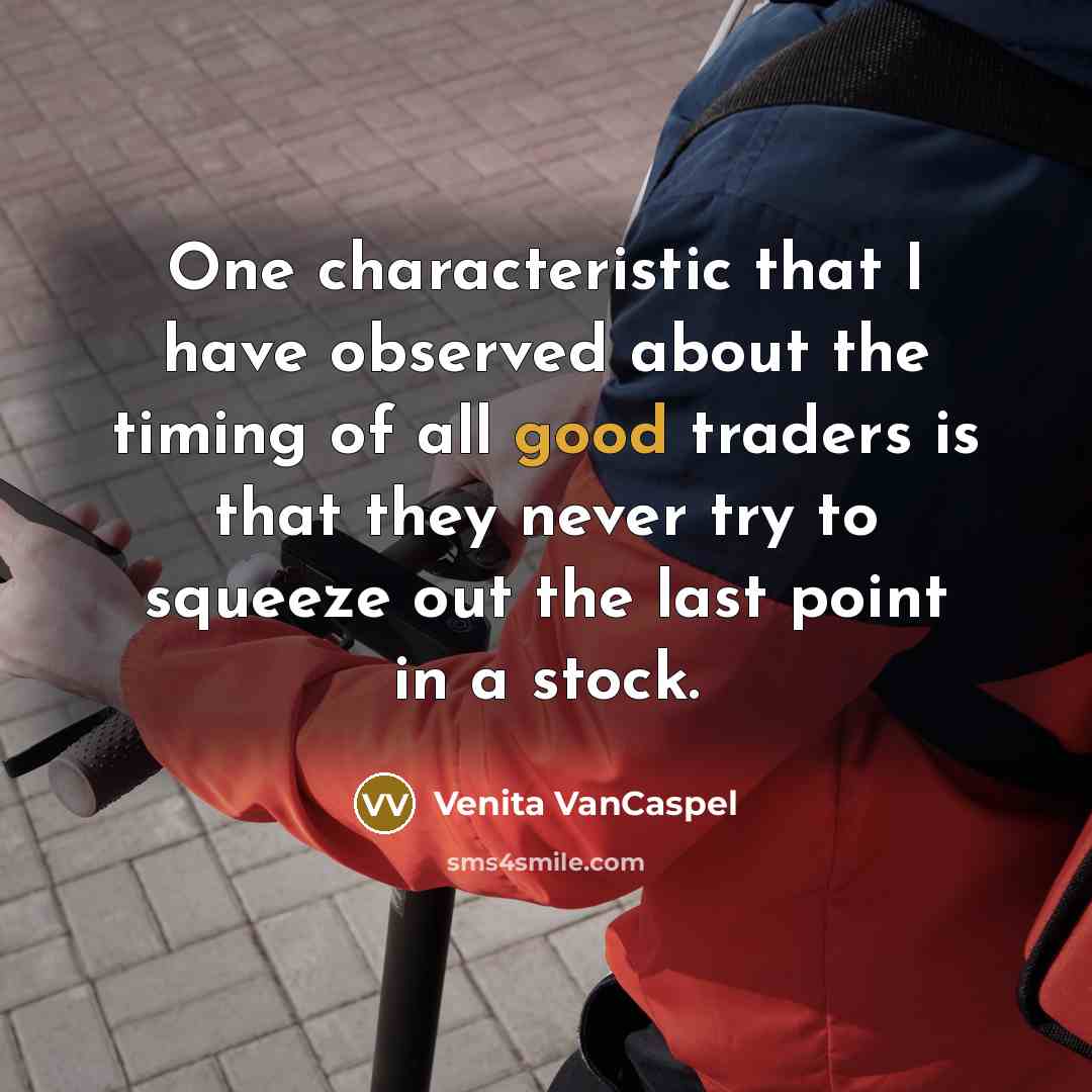 “One characteristic that I have observed about the timing of…” quote by Venita VanCaspel