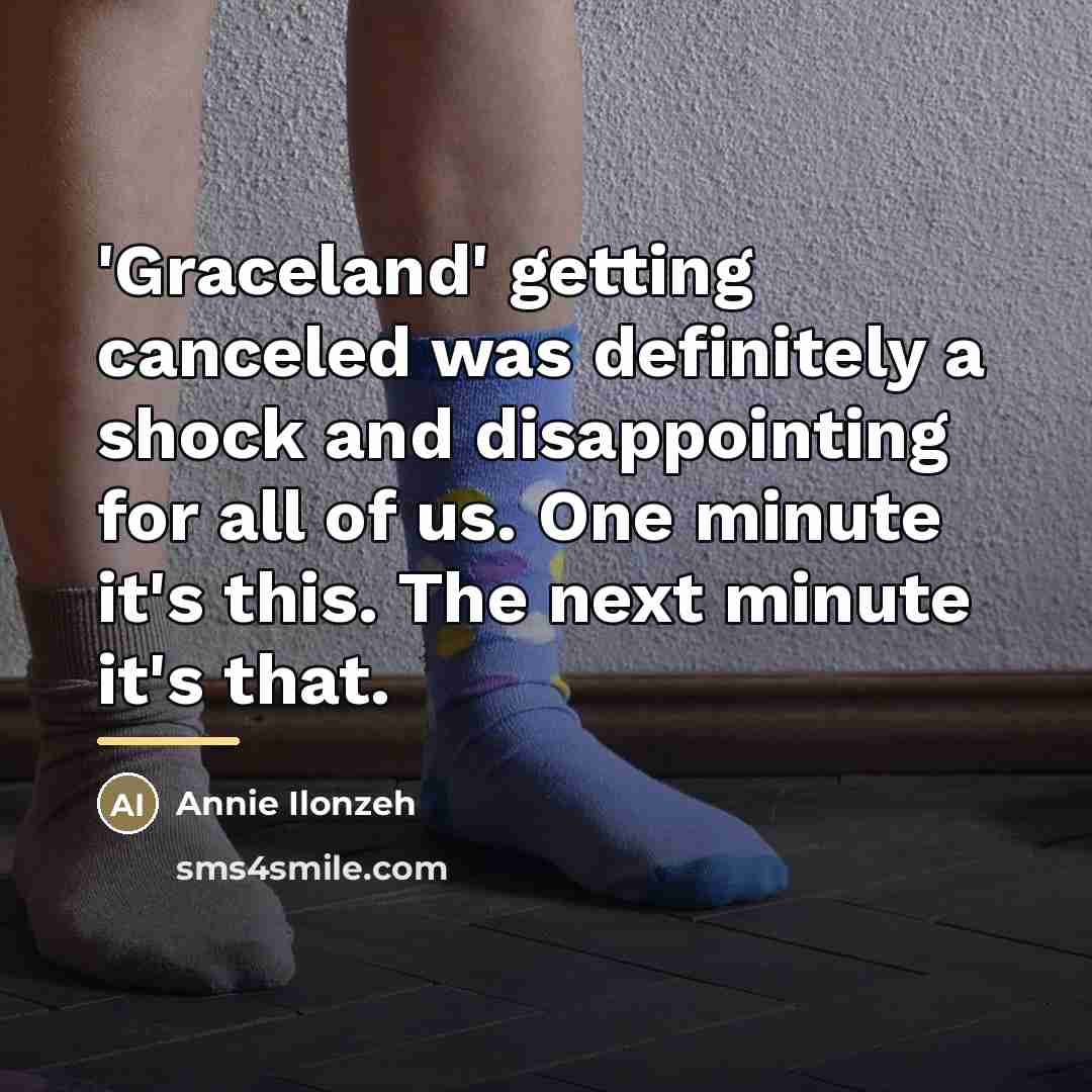 “'Graceland' getting canceled was definitely a shock and disappointing for…” quote by Annie Ilonzeh