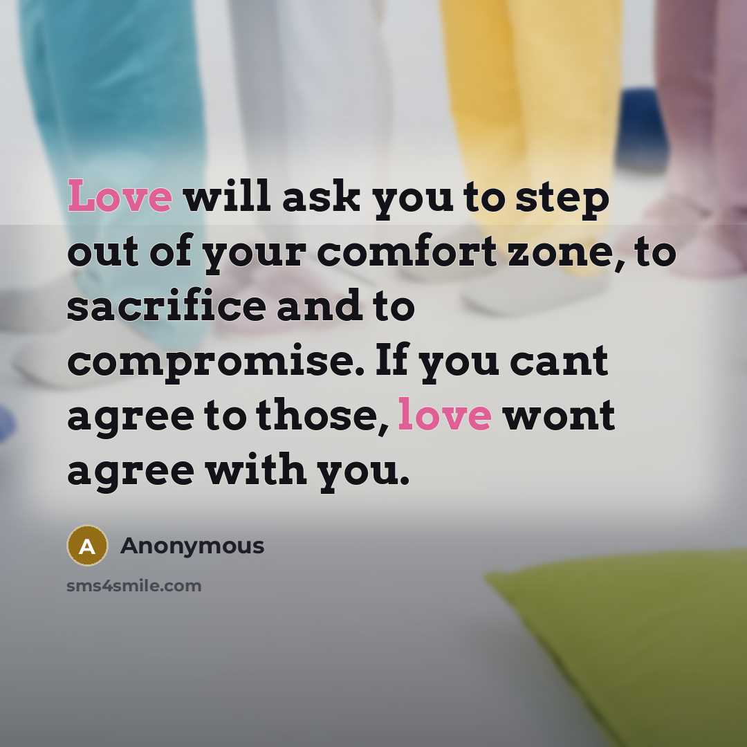 “Love will ask you to step out of your comfort…” quote by Anonymous