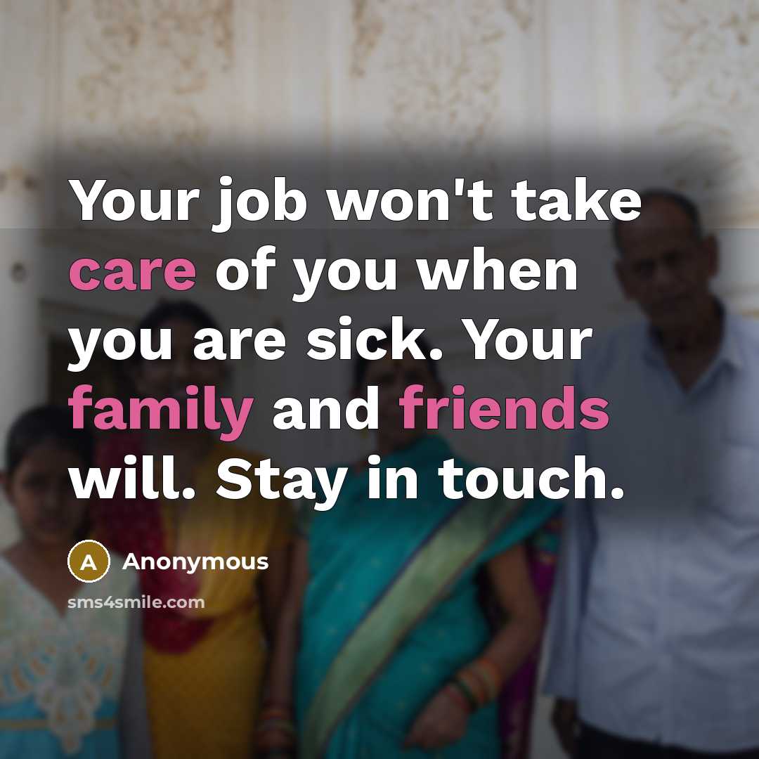 “Your job won't take care of you when you are…” quote by Anonymous