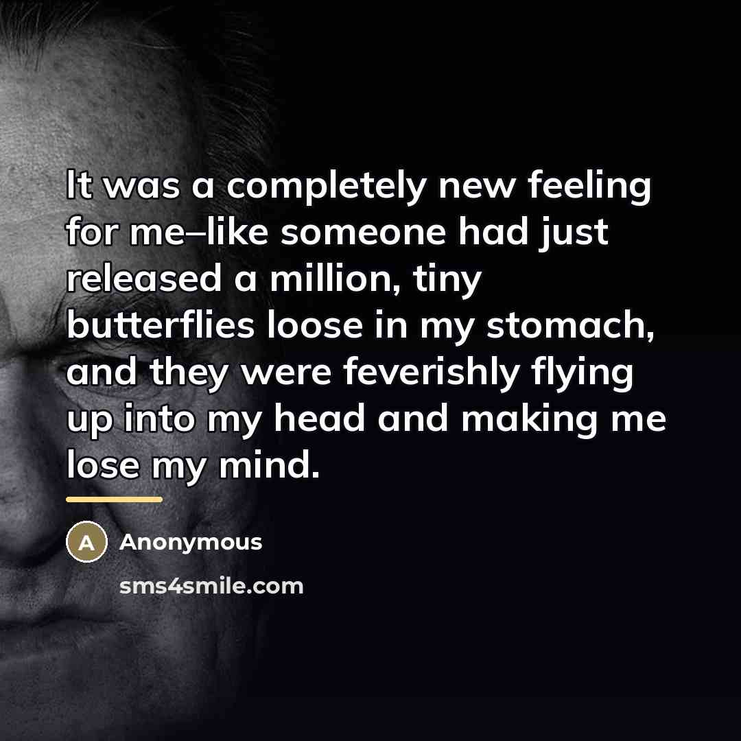 “It was a completely new feeling for me–like someone had…” quote by Anonymous