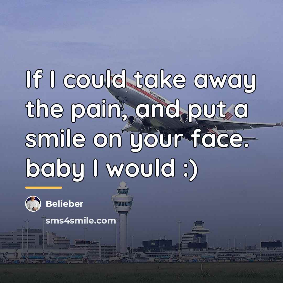 “If I could take away the pain, and put a…” quote by Belieber