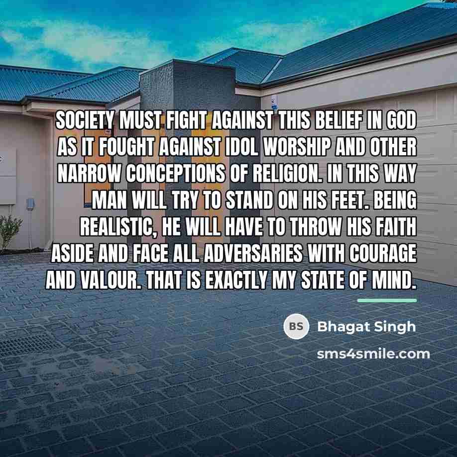 “Society must fight against this belief in God as it…” quote by Bhagat Singh