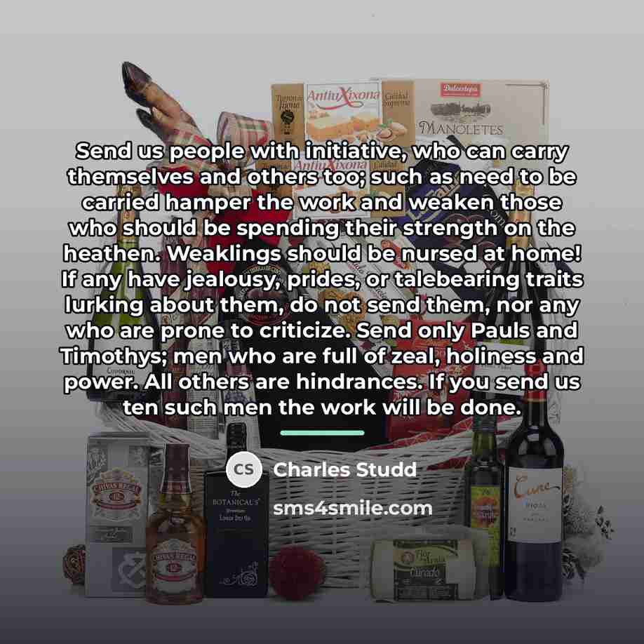 “Send us people with initiative, who can carry themselves and…” quote by Charles Studd