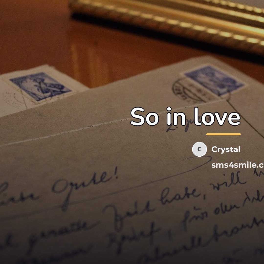 “So in love…” quote by Crystal
