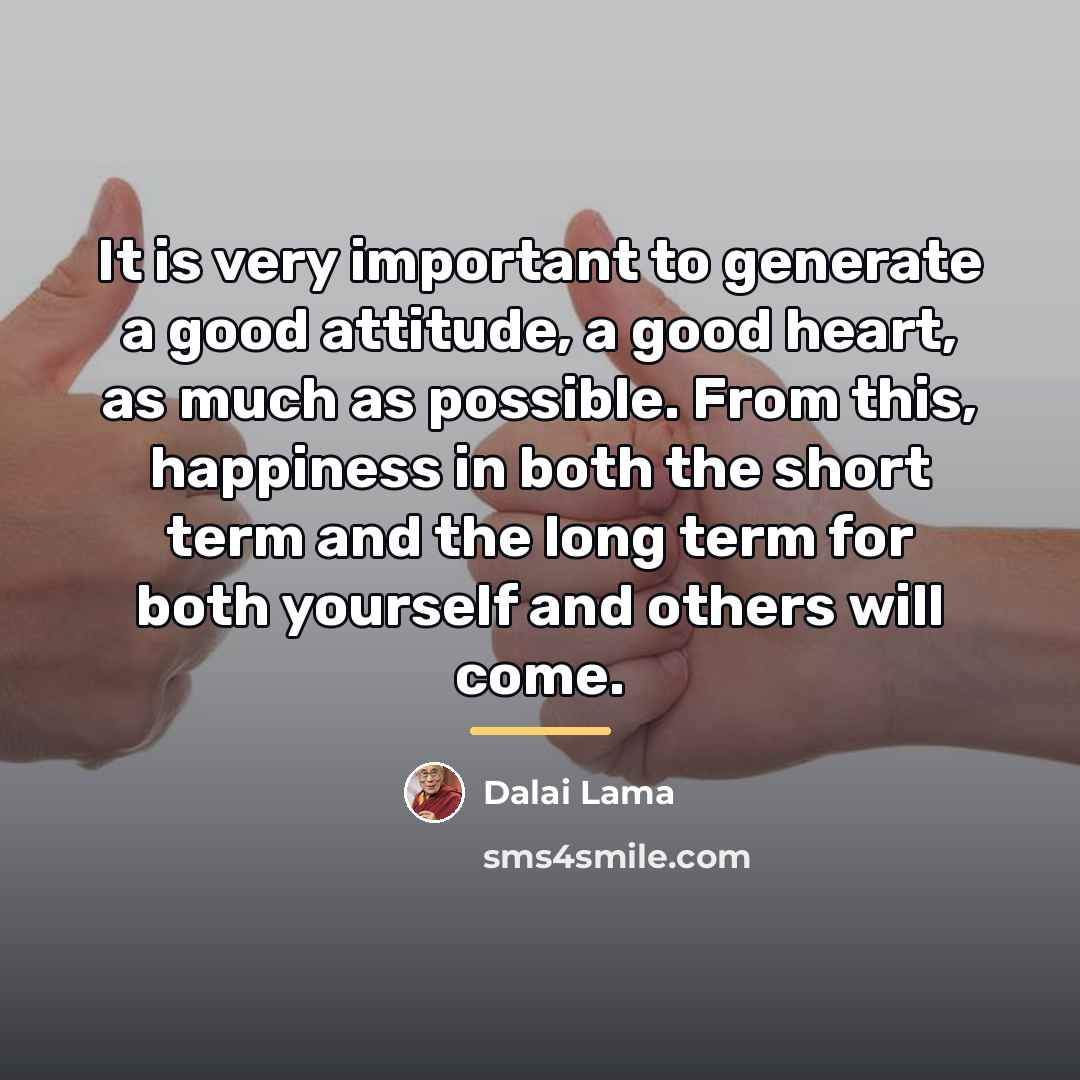 “It is very important to generate a good attitude, a…” quote by Dalai Lama