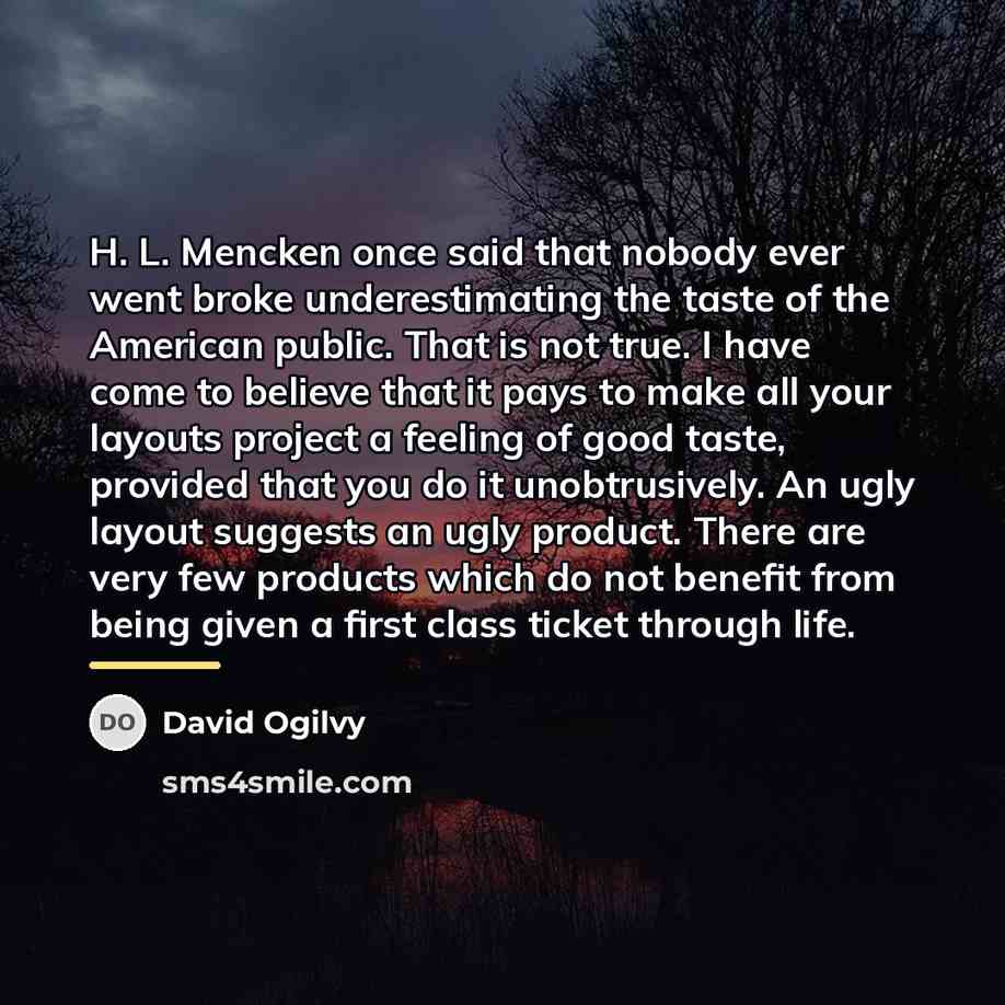 “H. L. Mencken once said that nobody ever went broke…” quote by David Ogilvy