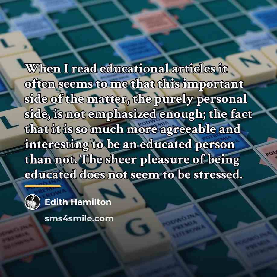 “When I read educational articles it often seems to me…” quote by Edith Hamilton