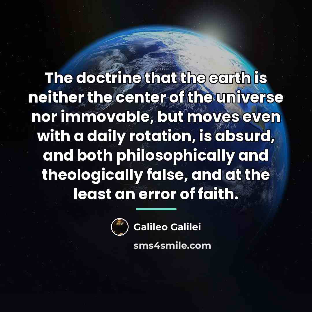 “The doctrine that the earth is neither the center of…” quote by Galileo Galilei