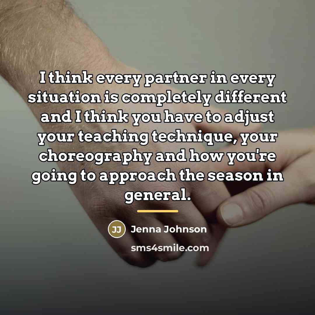 “I think every partner in every situation is completely different…” quote by Jenna Johnson