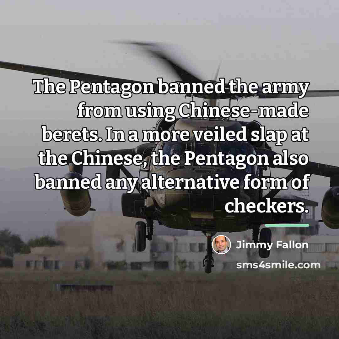 “The Pentagon banned the army from using Chinese-made berets. In…” quote by Jimmy Fallon