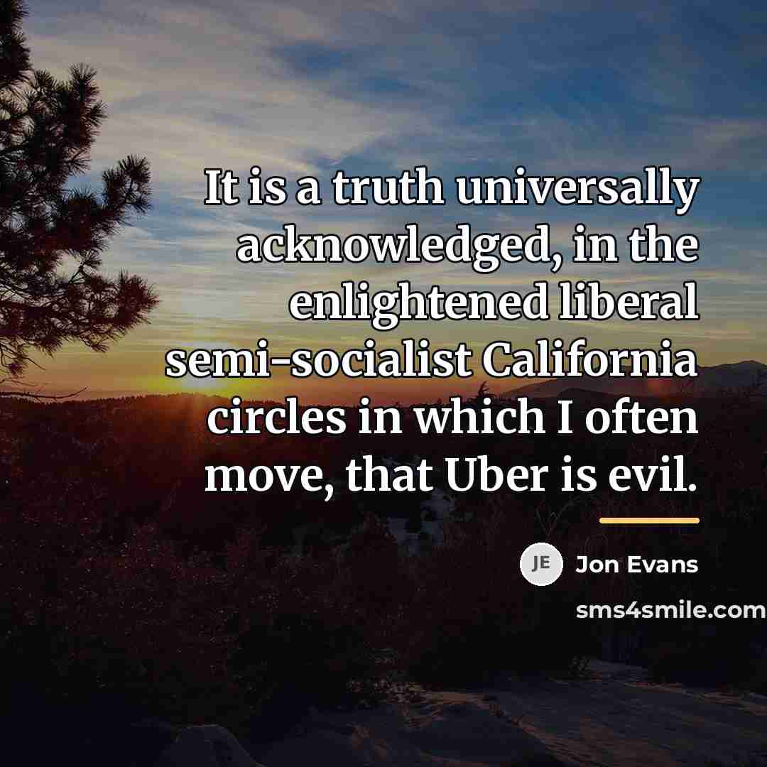 “It is a truth universally acknowledged, in the enlightened liberal…” quote by Jon Evans