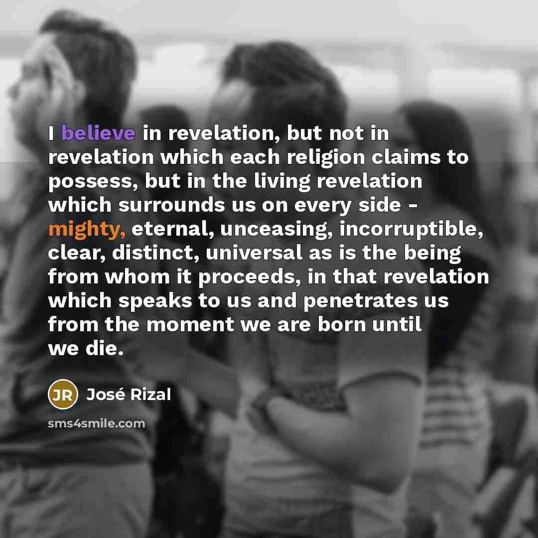 “I believe in revelation, but not in revelation which each…” quote by Jose Rizal