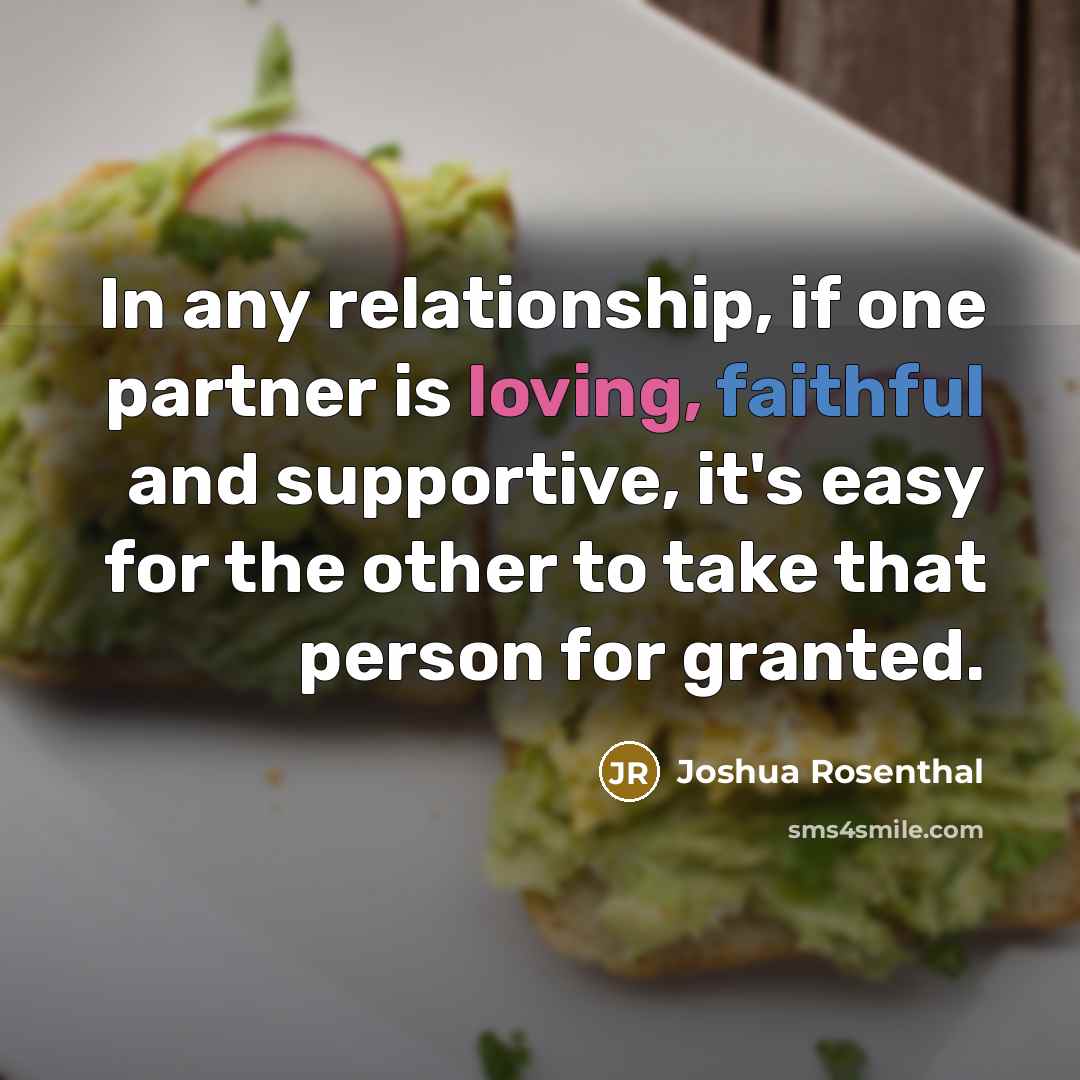 “In any relationship, if one partner is loving, faithful and…” quote by Joshua Rosenthal
