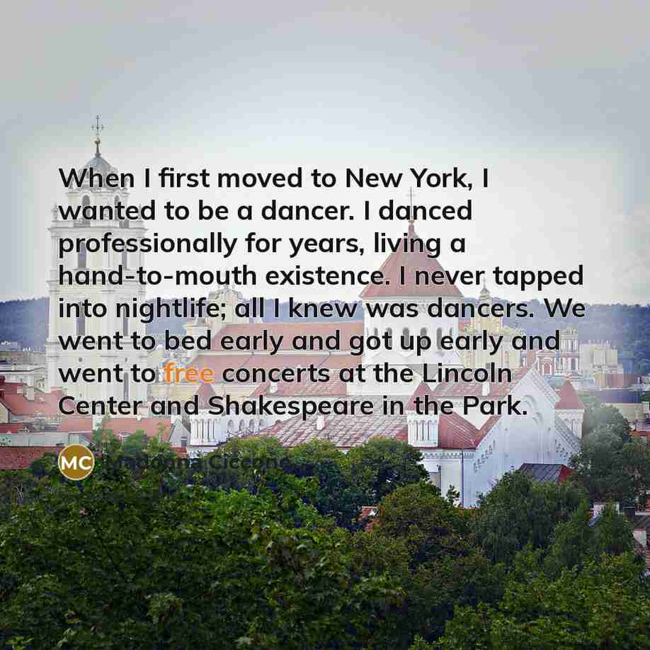 “When I first moved to New York, I wanted to…” quote by Madonna Ciccone