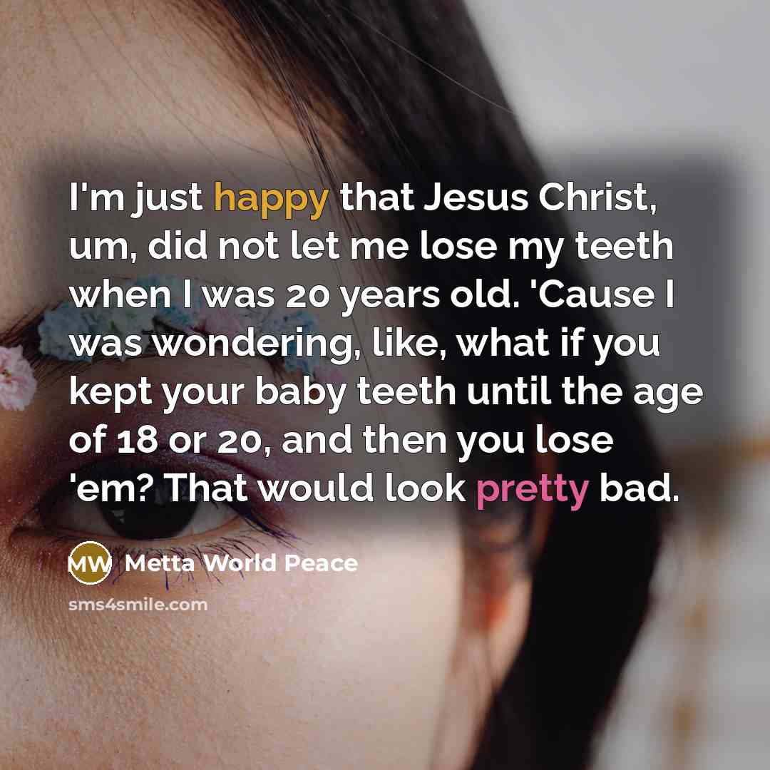 “I'm just happy that Jesus Christ, um, did not let…” quote by Metta World Peace