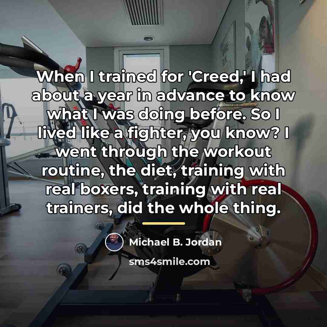 “When I trained for 'Creed,' I had about a year…” quote by Michael B. Jordan