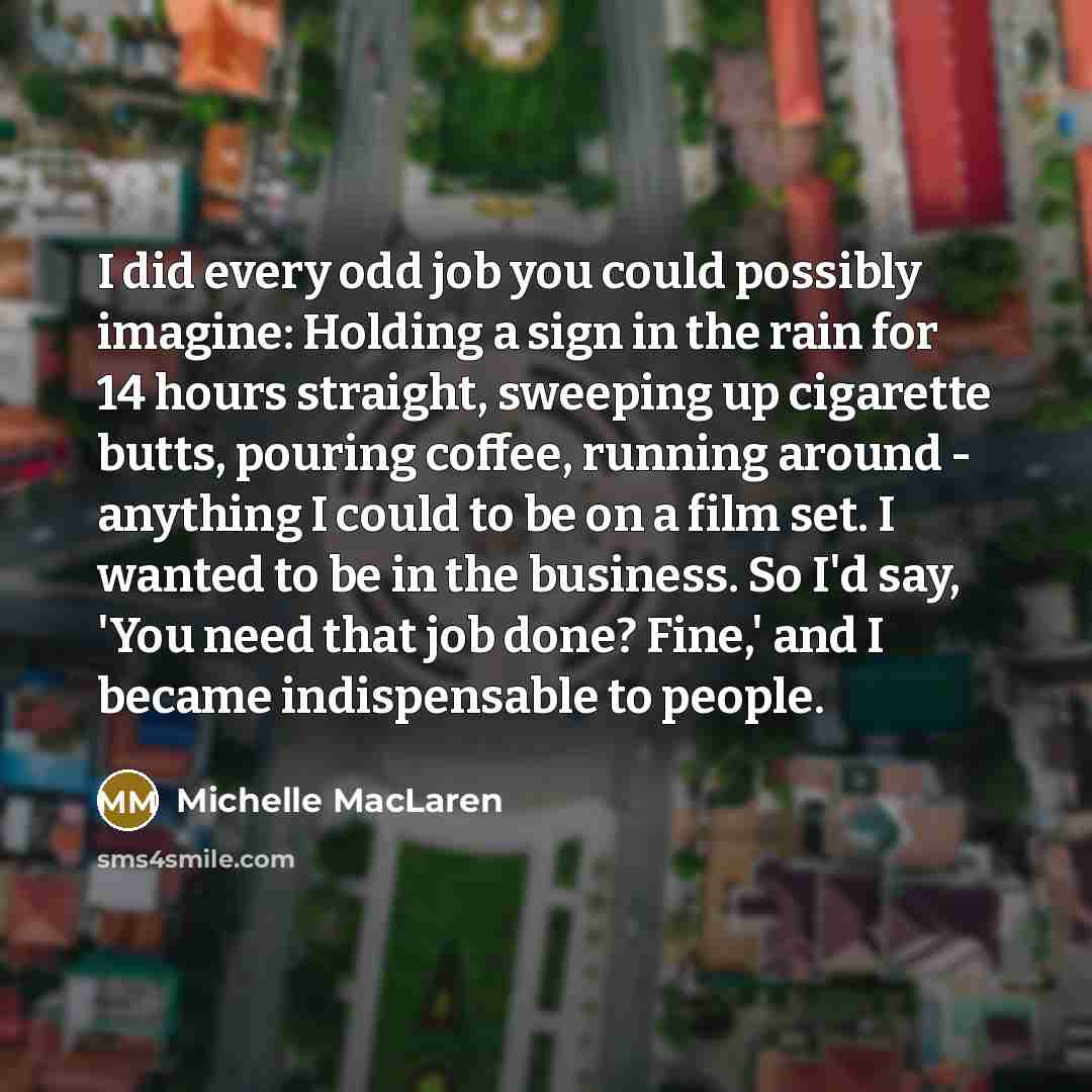 “I did every odd job you could possibly imagine: Holding…” quote by Michelle MacLaren