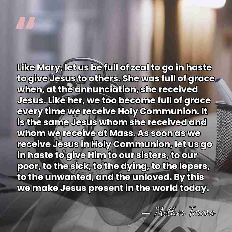Like Mary, let us be full of zeal to go in haste&hellip; - Mother Teresa