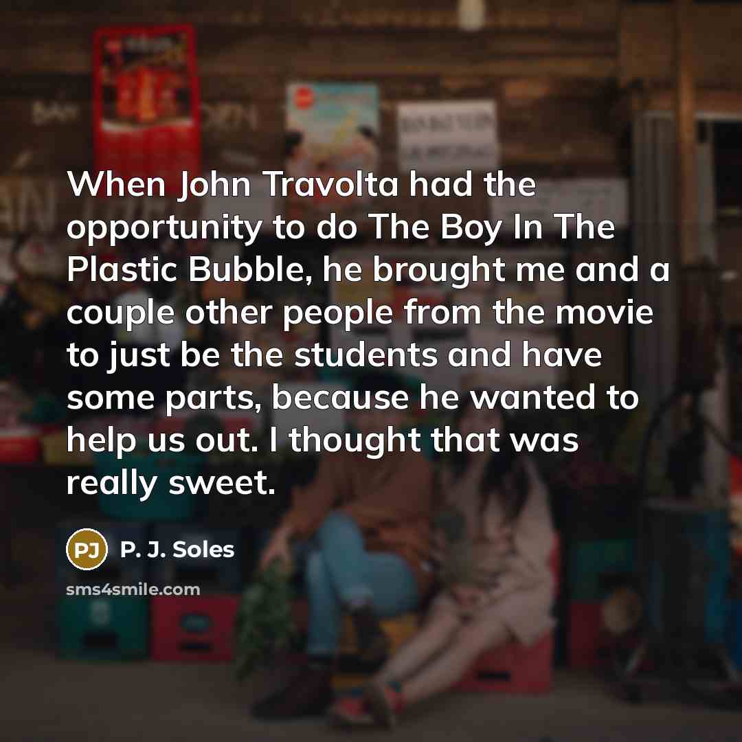 “When John Travolta had the opportunity to do The Boy…” quote by P. J. Soles