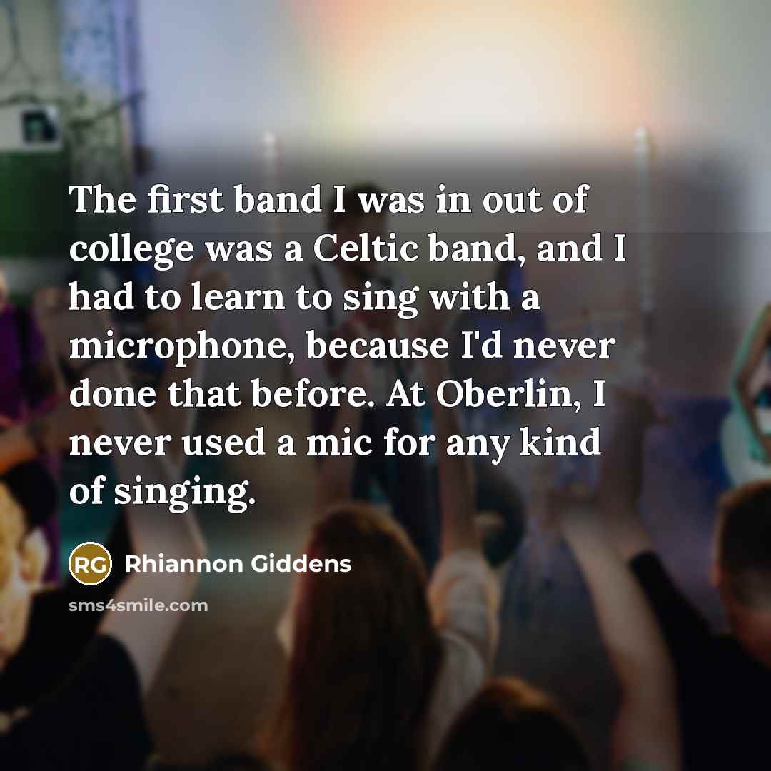 “The first band I was in out of college was…” quote by Rhiannon Giddens
