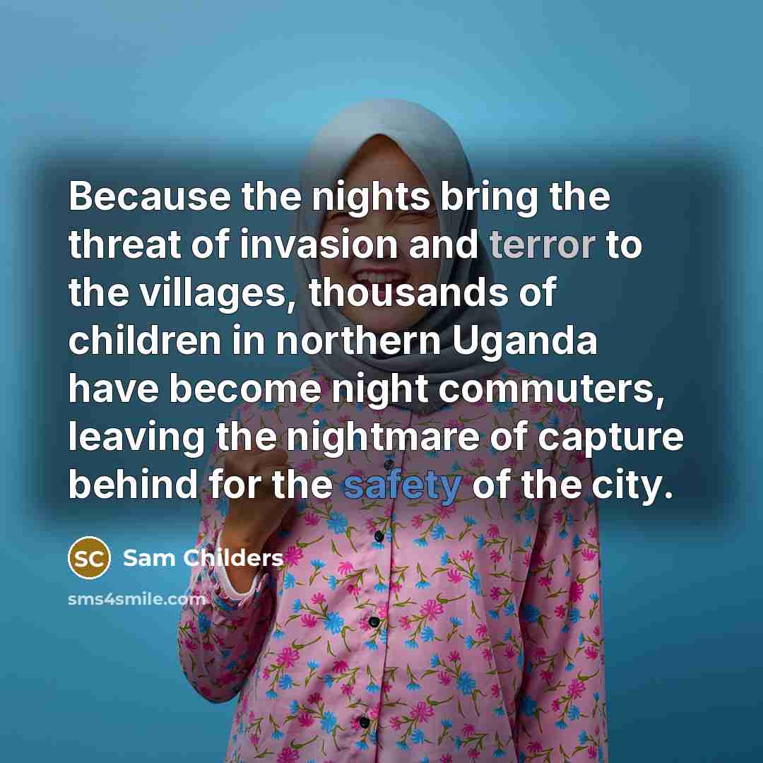 “Because the nights bring the threat of invasion and terror…” quote by Sam Childers