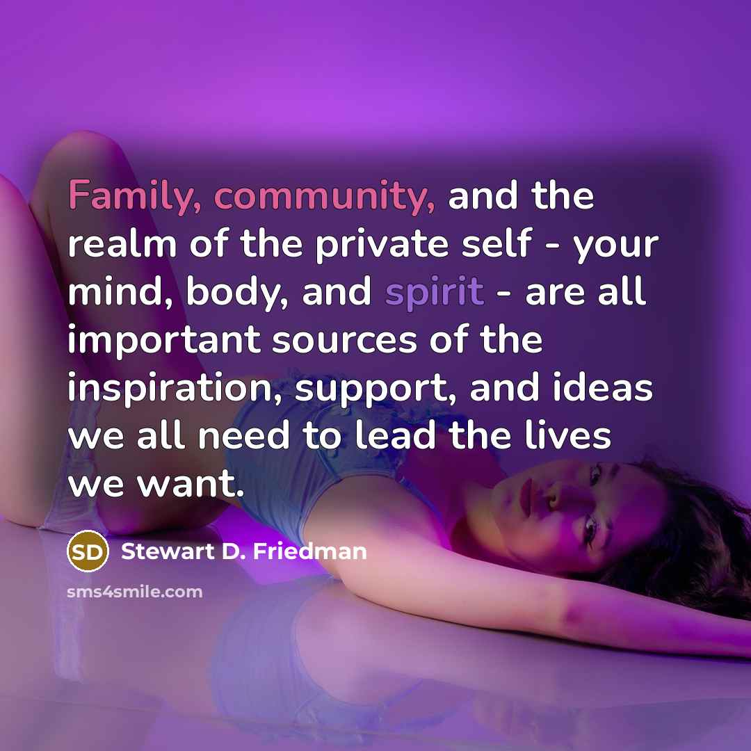 “Family, community, and the realm of the private self -…” quote by Stewart D. Friedman