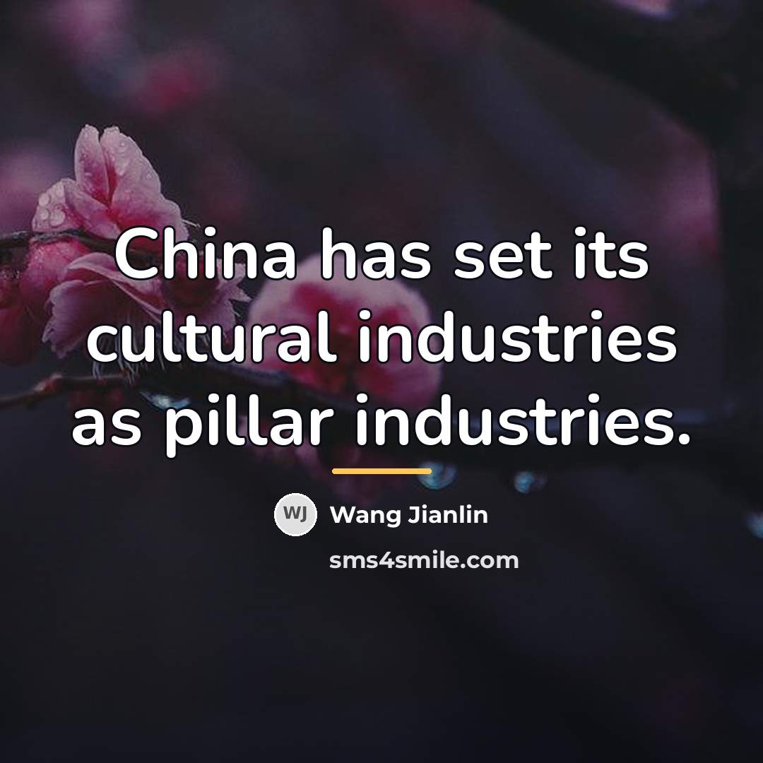 “China has set its cultural industries as pillar industries.…” quote by Wang Jianlin