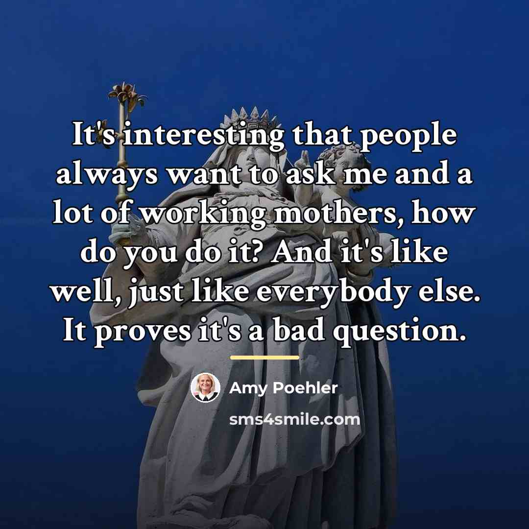“It's interesting that people always want to ask me and…” quote by Amy Poehler