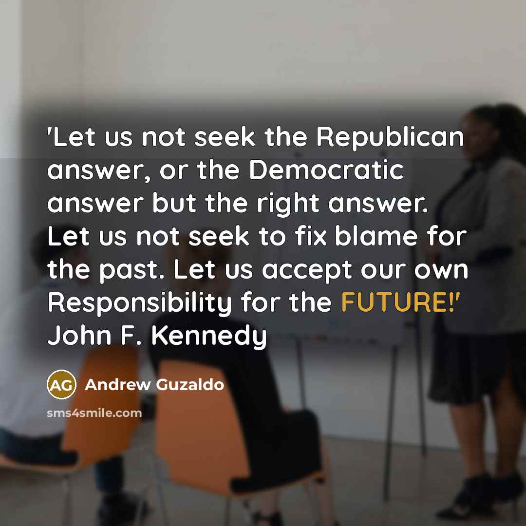 “'Let us not seek the Republican answer, or the Democratic…” quote by Andrew Guzaldo
