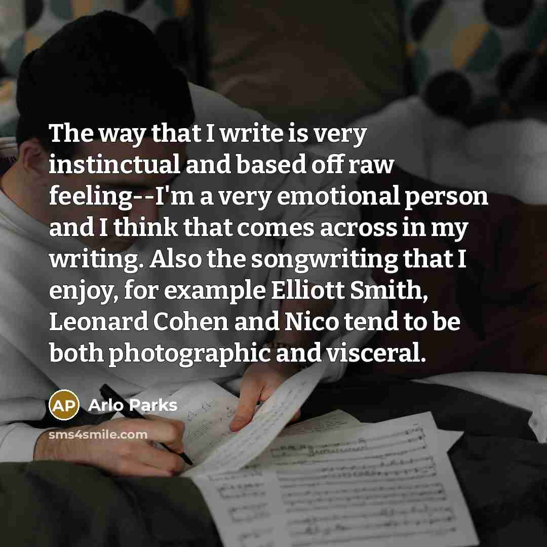 “The way that I write is very instinctual and based…” quote by Arlo Parks