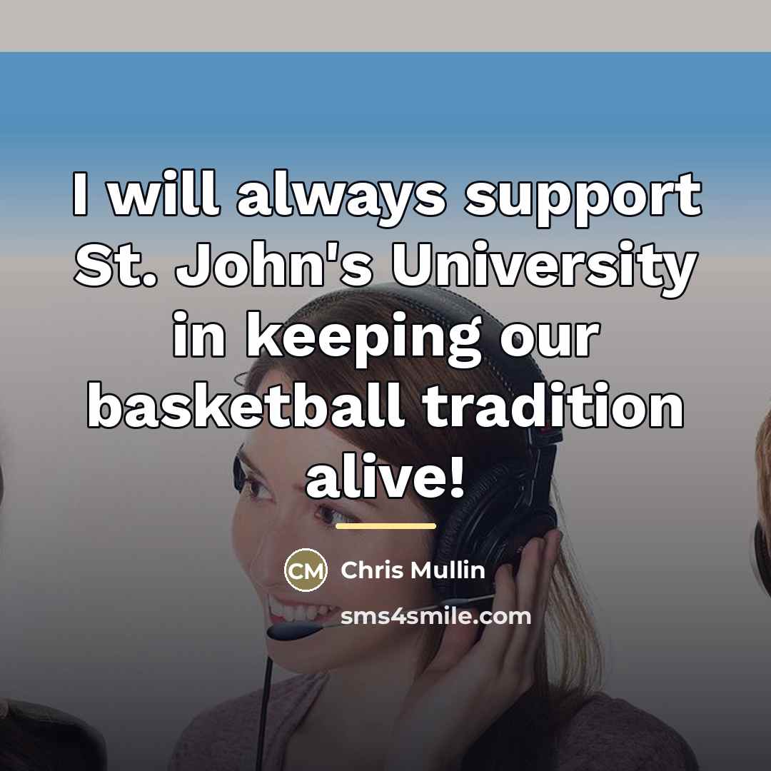 “I will always support St. John's University in keeping our…” quote by Chris Mullin