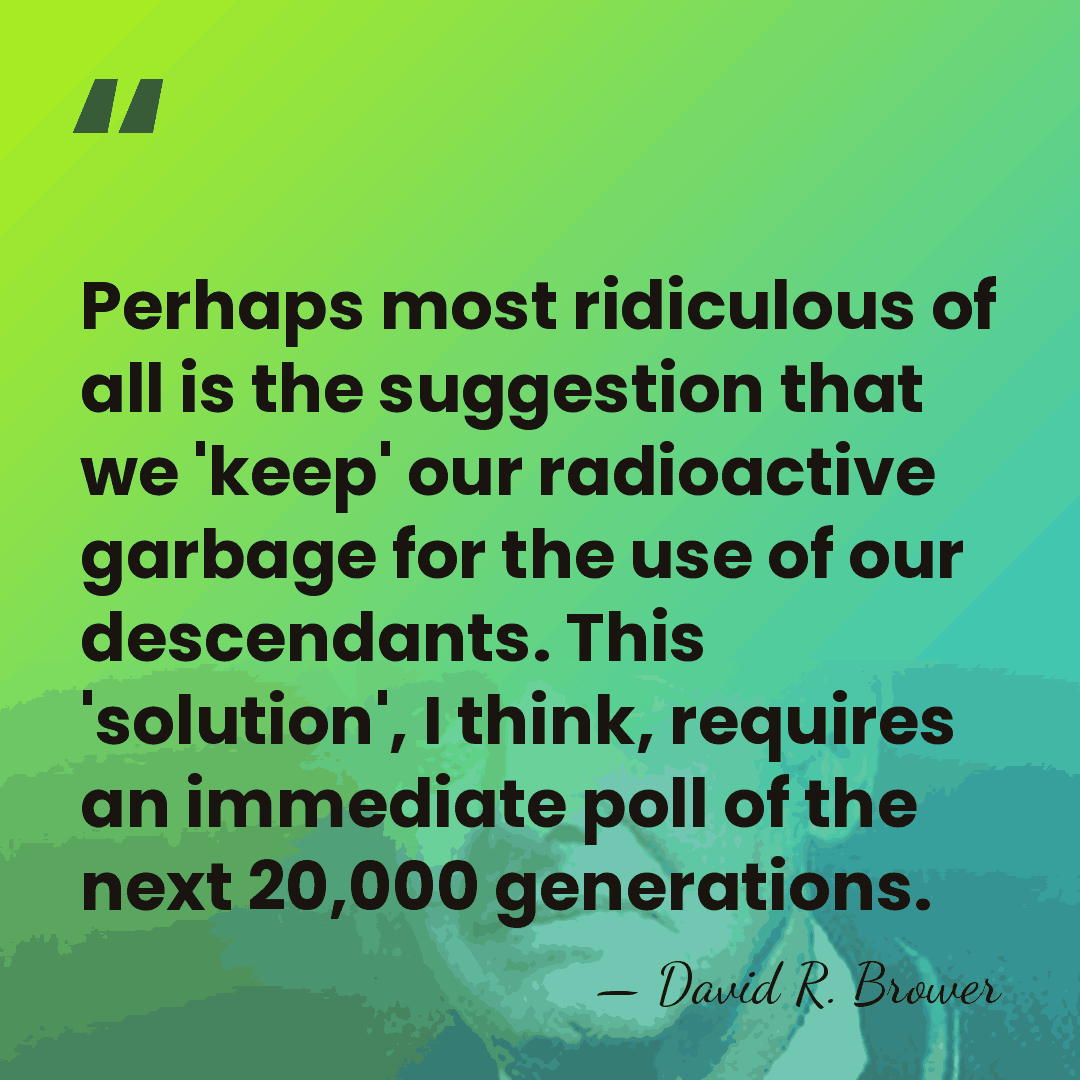 Perhaps most ridiculous of all is the suggestion that we 'keep' our&hellip; - David R. Brower