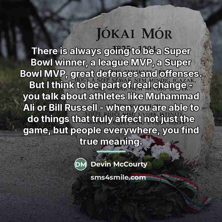 “There is always going to be a Super Bowl winner,…” quote by Devin McCourty