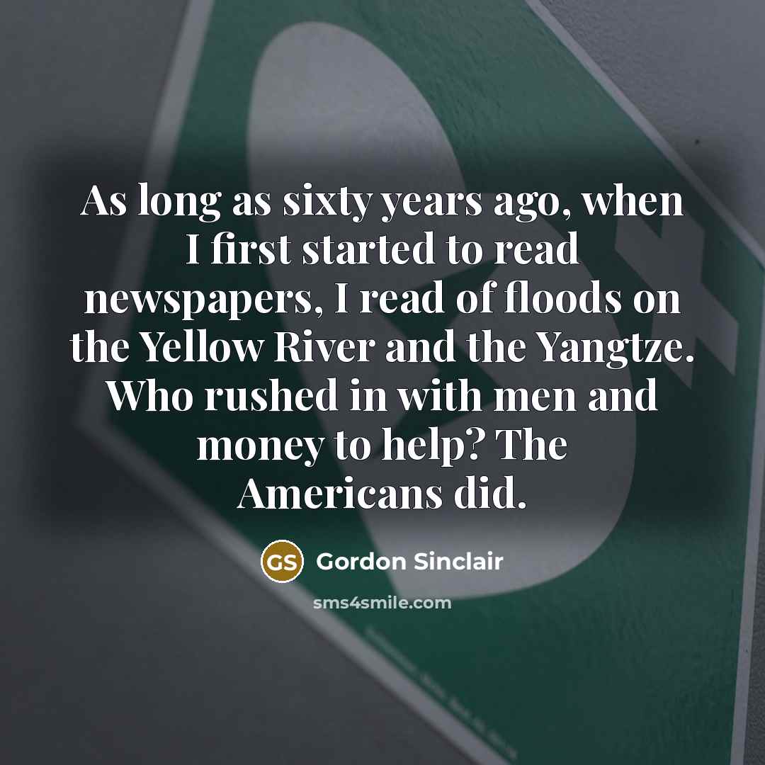 “As long as sixty years ago, when I first started…” quote by Gordon Sinclair