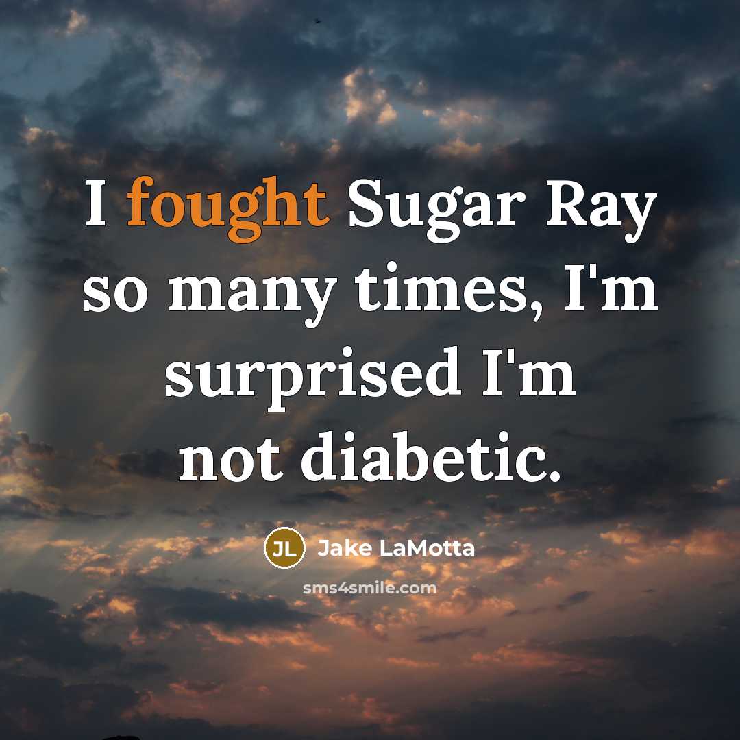 “I fought Sugar Ray so many times, I'm surprised I'm…” quote by Jake LaMotta