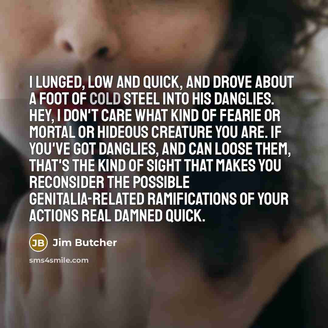 “I lunged, low and quick, and drove about a foot…” quote by Jim Butcher