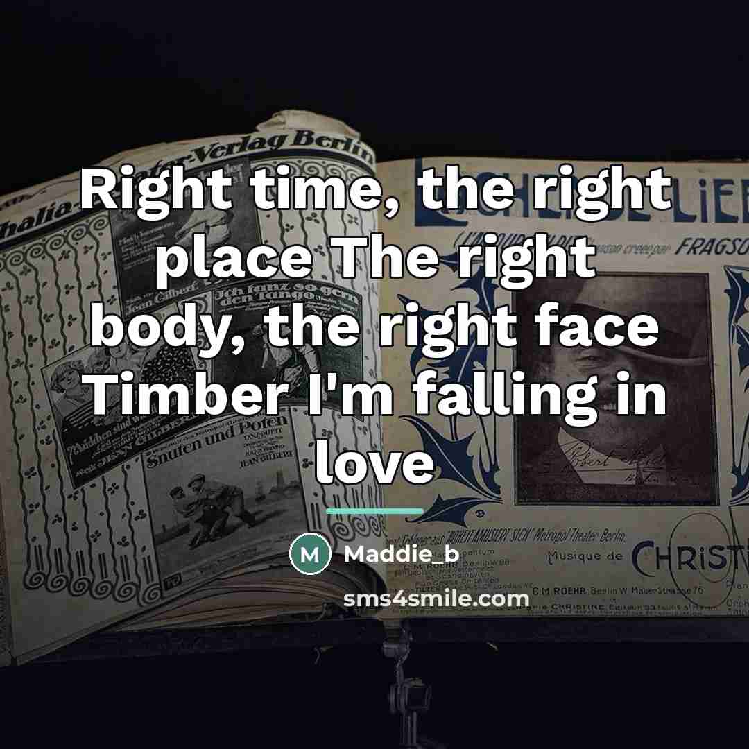“Right time, the right place The right body, the right…” quote by Maddie_b