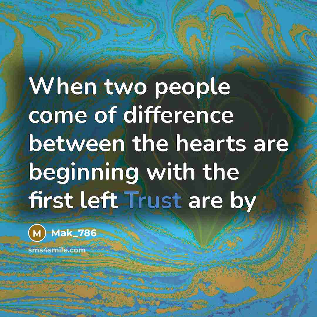 “When two people come of difference between the hearts are…” quote by Mak_786