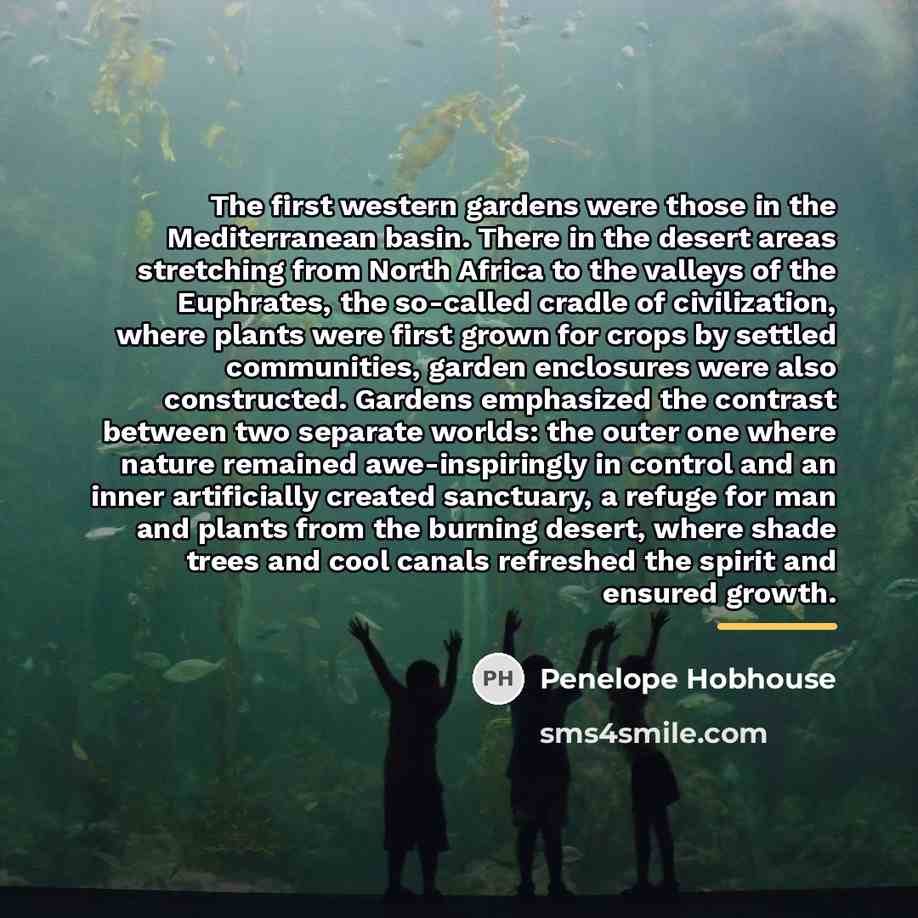 “The first western gardens were those in the Mediterranean basin.…” quote by Penelope Hobhouse