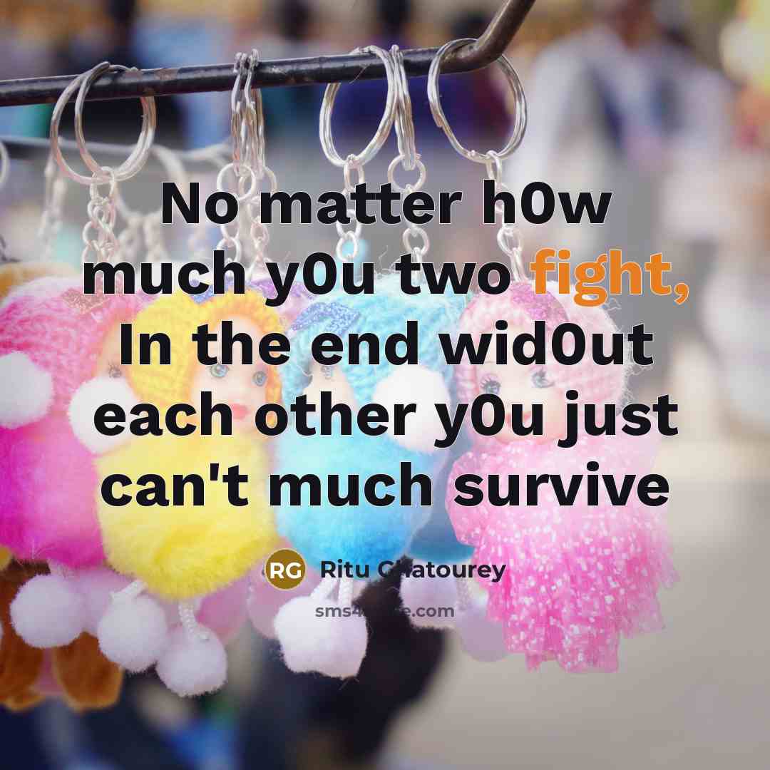“No matter h0w much y0u two fight, In the end…” quote by Ritu Ghatourey