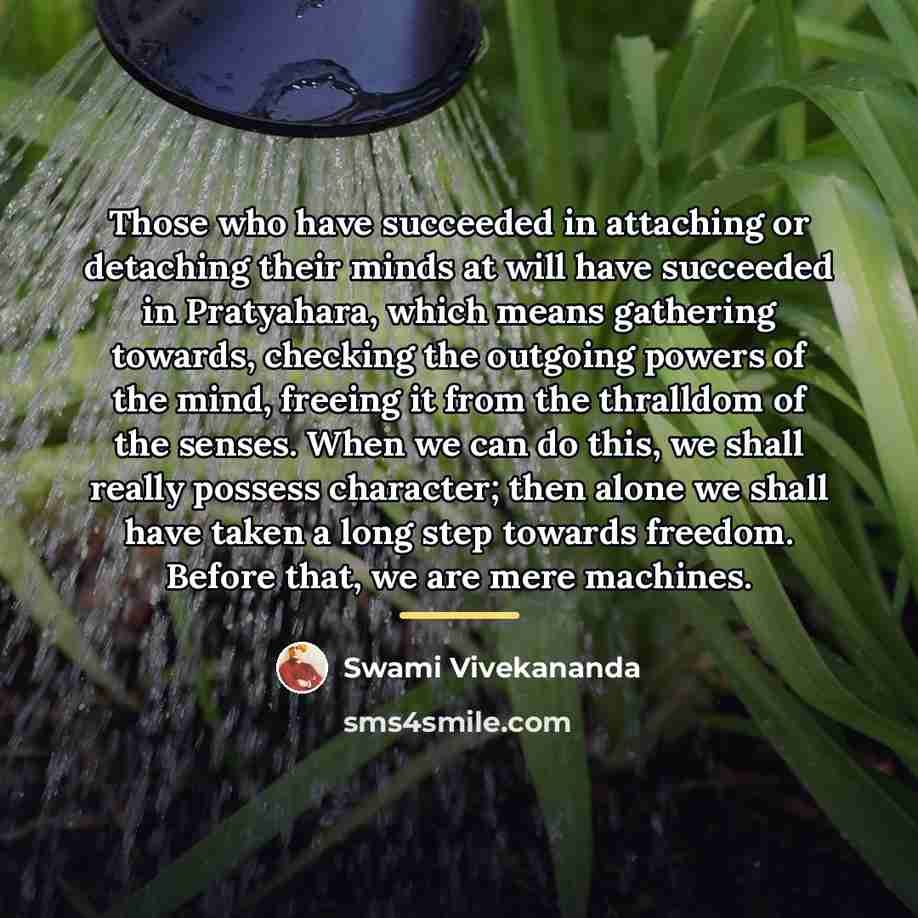 “Those who have succeeded in attaching or detaching their minds…” quote by Swami Vivekananda