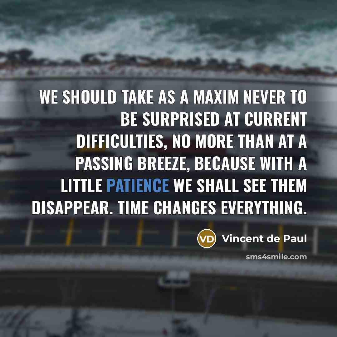 “We should take as a maxim never to be surprised…” quote by Vincent de Paul