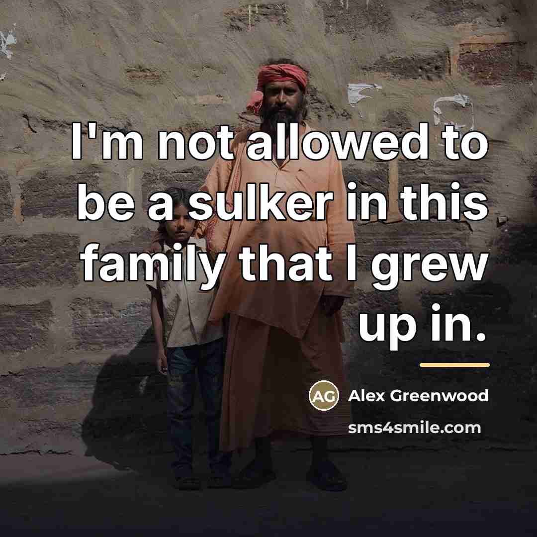 “I'm not allowed to be a sulker in this family…” quote by Alex Greenwood